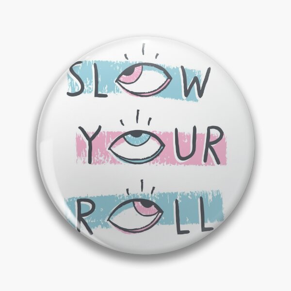 Item preview, Slow Your Roll designed and sold by Midnight Coffee.