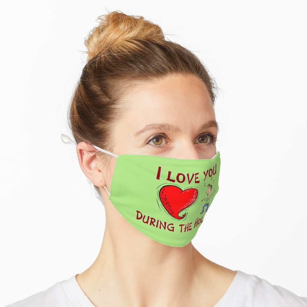 I Love You During The Holidays T-Shirt Design by MbrancoDesigns Mask