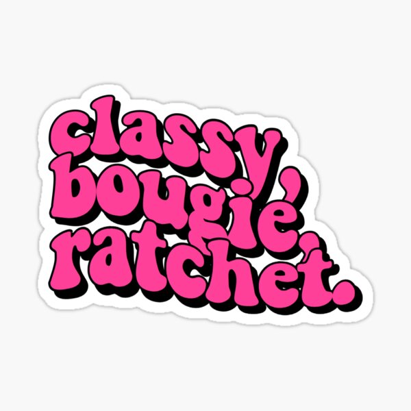Classy Bougie Ratchet Stickers Redbubble