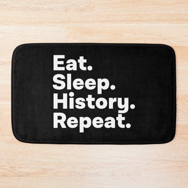 Item preview, Eat Sleep History Repeat designed and sold by teesaurus.