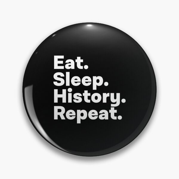 Item preview, Eat Sleep History Repeat designed and sold by teesaurus.