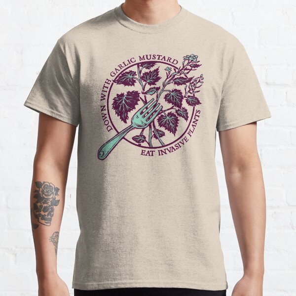 Down with Garlic Mustard Classic T-Shirt