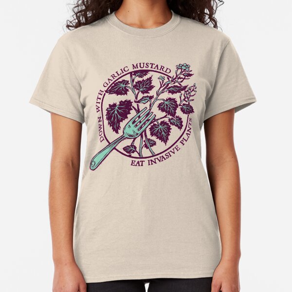 Down with Garlic Mustard Classic T-Shirt