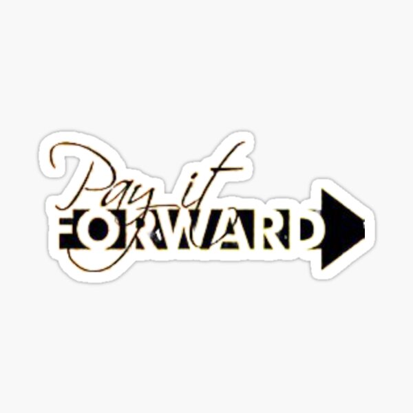 Pay It Forward Sticker