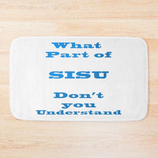 Item preview, What Part of SISU designed and sold by norshorecustom.