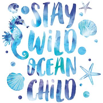Stay Wild Ocean Child Spiral Notebook - Ruled Line