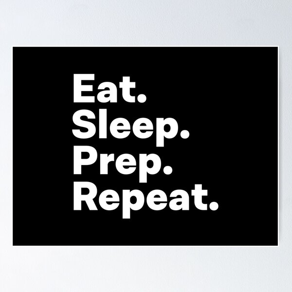 Item preview, Eat Sleep Prep Repeat designed and sold by teesaurus.