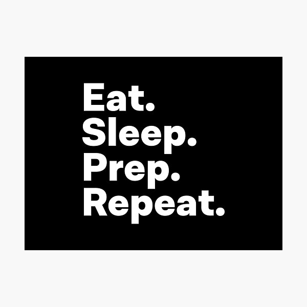 Item preview, Eat Sleep Prep Repeat designed and sold by teesaurus.