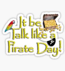 Pirate Talk Text - IT Be Talk Like a Pirate Day! Sticker