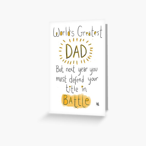 Battle DAD! Father's day card. Greeting Card