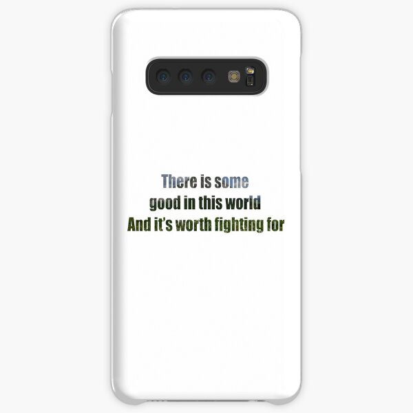 There Is Some Good In This World Samsung Galaxy Snap Case