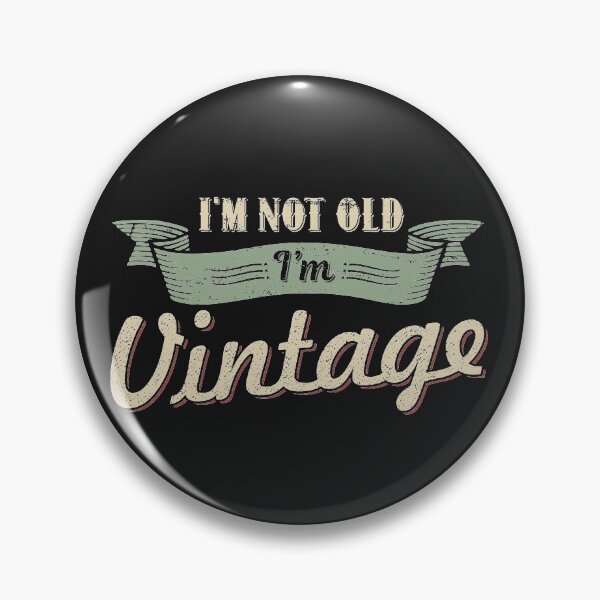 Item preview, I'm not old I'm vintage funny gifts for Birthday for men dad grandpa  designed and sold by alenaz.