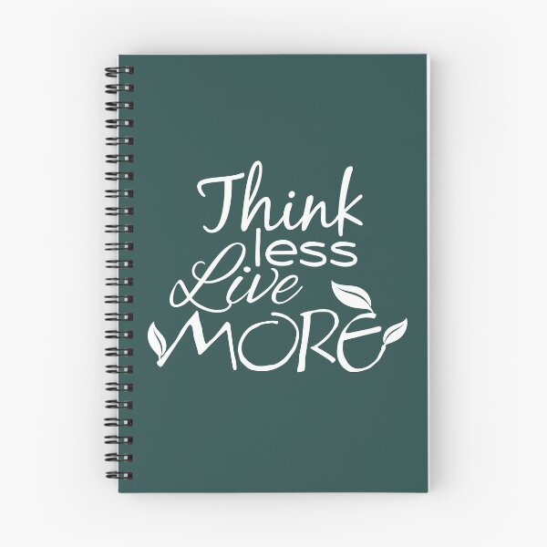 Item preview, Think Less, Live More designed and sold by DA Art Shop.