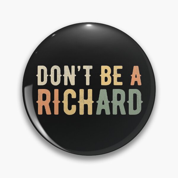 Item preview, Don't be a Richard retro vintage design adult humor saying  designed and sold by alenaz.