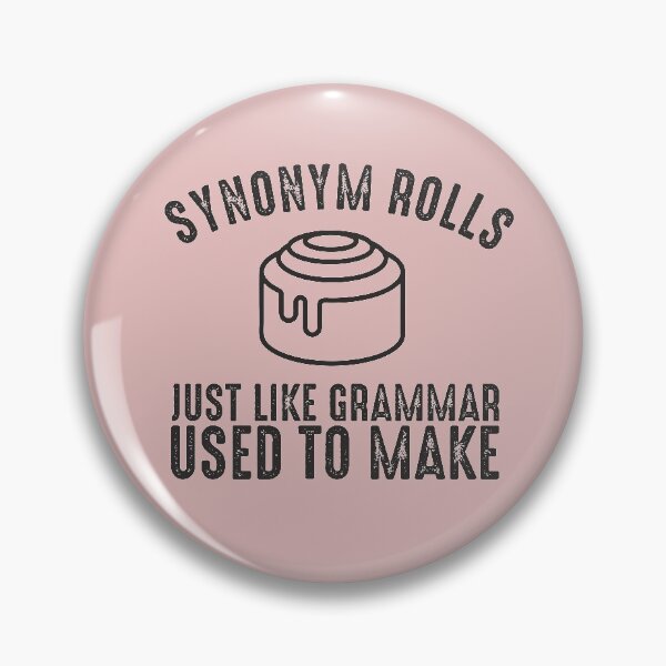 Item preview, This is how Synonym rolls funny English grammar police joke designed and sold by alenaz.