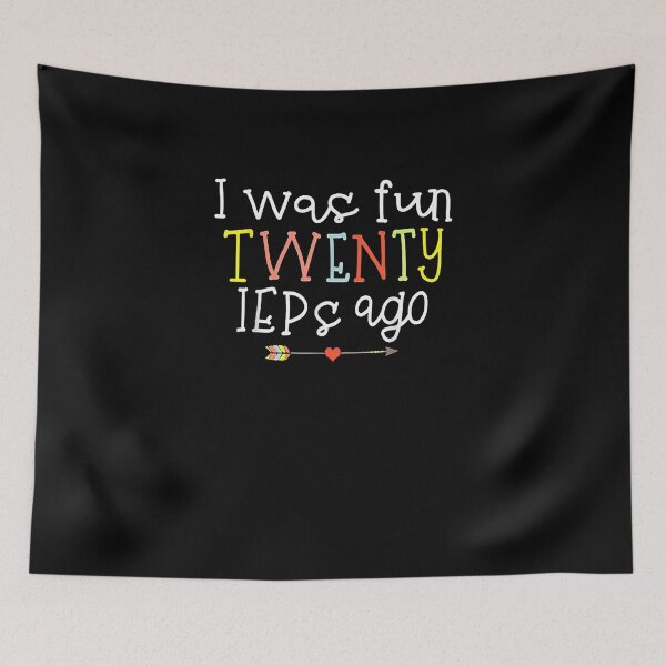 Item preview, I Was Fun Twenty IEPs Ago designed and sold by Bethany0079.