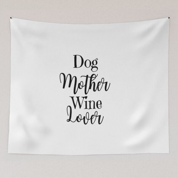 Item preview, Dog Mother Wine Lover designed and sold by CatMonkStudios.