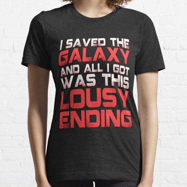 ALL I GOT WAS THIS LOUSY ENDING - Mass Effect ending rage shirt Essential T-Shirt