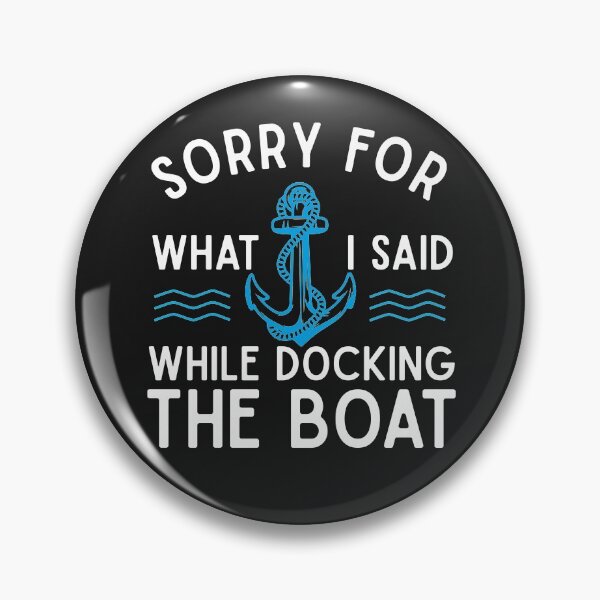 Item preview, Sorry for what I said while docking the boat hilarious sailing boating lover gifts designed and sold by alenaz.