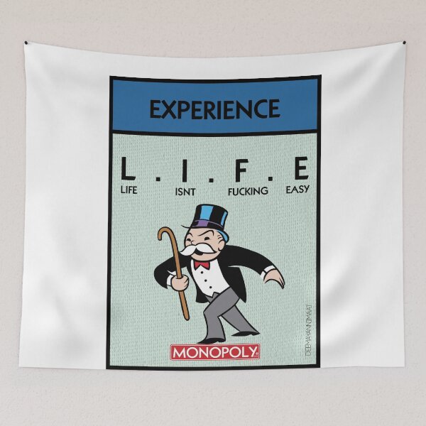 Item preview, Monopoly - Experience - Life (Life isn't fucking easy) designed and sold by deemayannimaat.