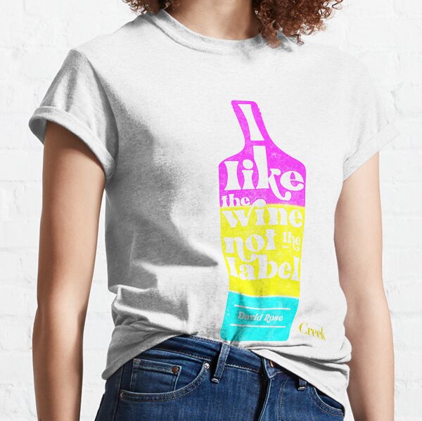 I like the wine, not the label. David Rose describes being Pansexual to Stevie Budd on Schitt's Creek in Pansexual Pride Flag Colors Classic T-Shirt
