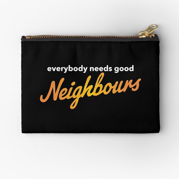 Everybody needs good Neighbours logo Zipper Pouch