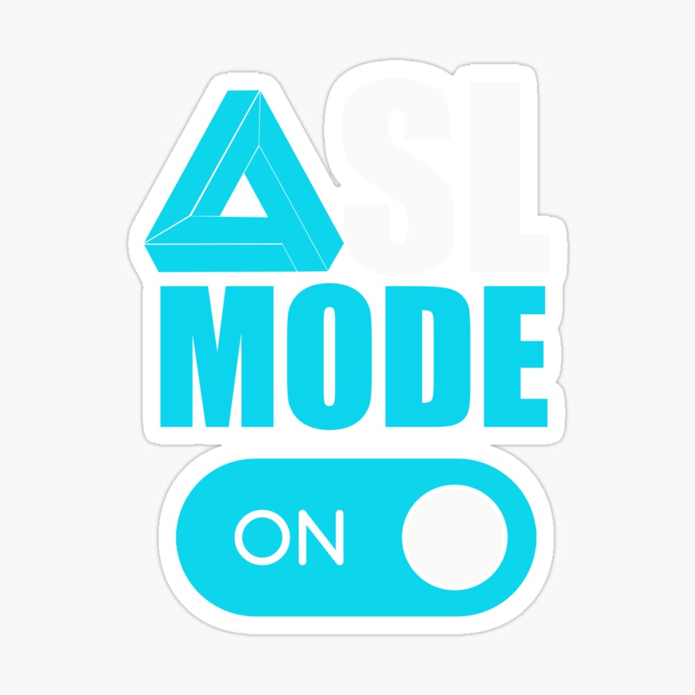 Asl Mode On Sign Language Gift Deaf Asl Gift Interpreter Gift Language  Interpreter Hearing Impaired Asl Kids T-Shirt For Sale By Lukeslaw |  Redbubble