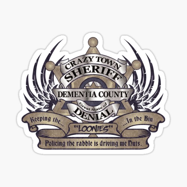 Sheriff of Crazy Town Sticker
