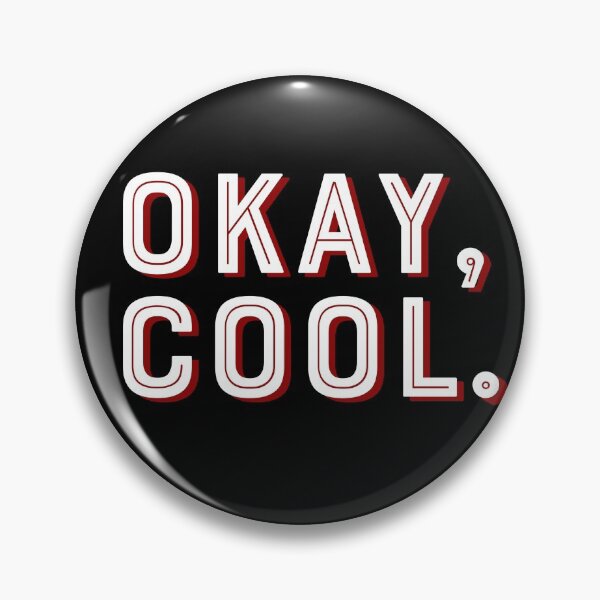 Item preview, Funny Sarcastic okay cool designed and sold by PincGeneral.