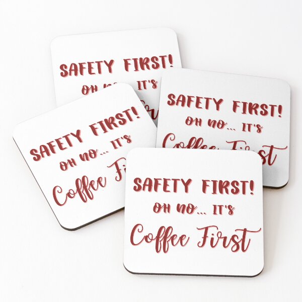 Item preview, Safety First Coffee First Merch designed and sold by RunningNCoffee.