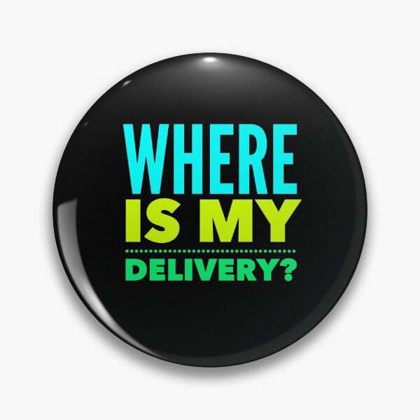 Item preview, Where Is My Delivery?, builders delivery driver, builders delivery driver, where is my stuff designed and sold by HomeConscious.