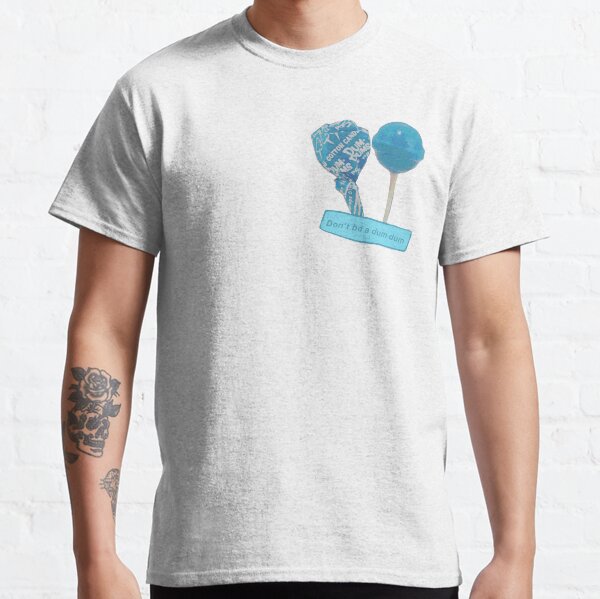 Cotton Candy "Don't be a Dum Dum", Lollipop Classic T-Shirt