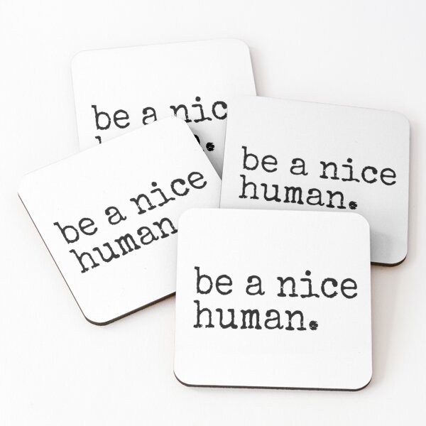 Item preview, Be A Nice Human. designed and sold by CatMonkStudios.