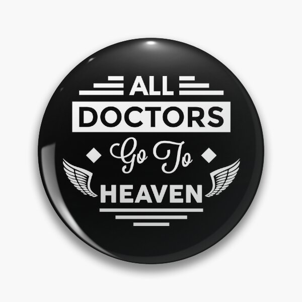 Item preview, All Doctors Go To Heaven designed and sold by TheArtism.