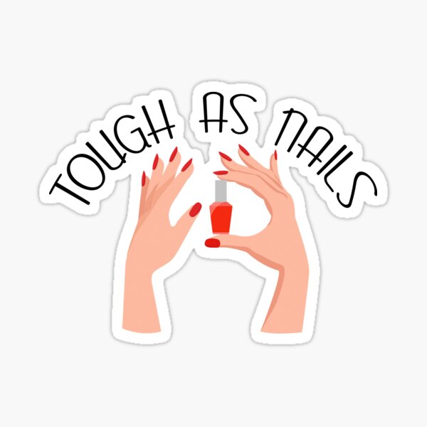 Item preview, Tough As Nails - Nail Tech designed and sold by Jack Curtis.