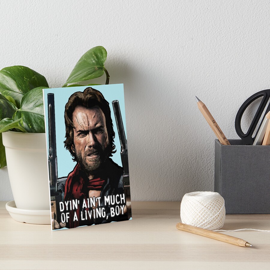 Clint - The Outlaw Josey Wales - cut-out plus quote Art Board Print