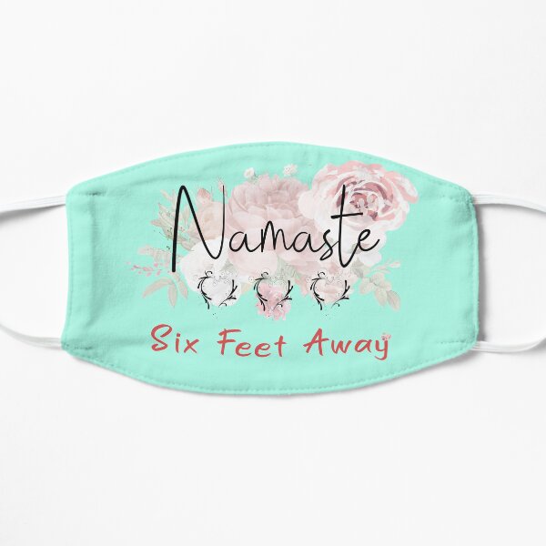 Namaste Stay six feet away from me please, Trendy Floral design face mask For Girls Flat Mask