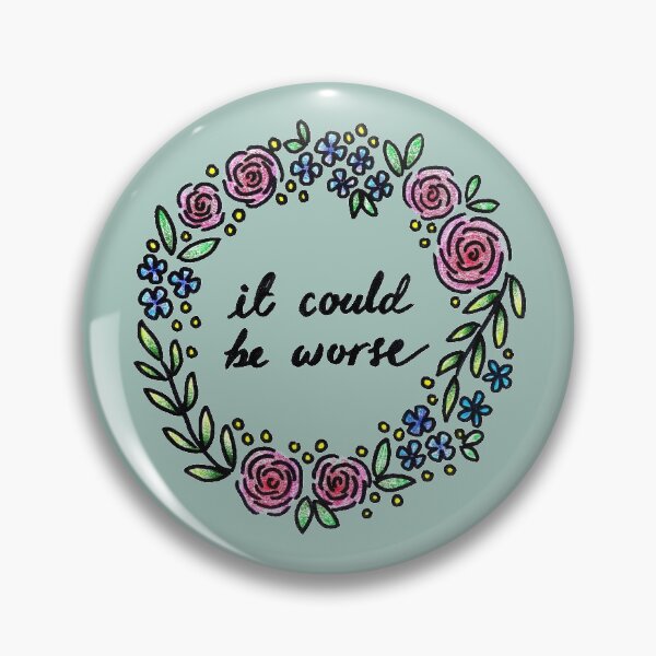 Item preview, It Could Be Worse designed and sold by heroics.