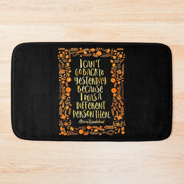 Item preview, I can't go back to yesterday... Alice in Wonderland designed and sold by literarylifeco.