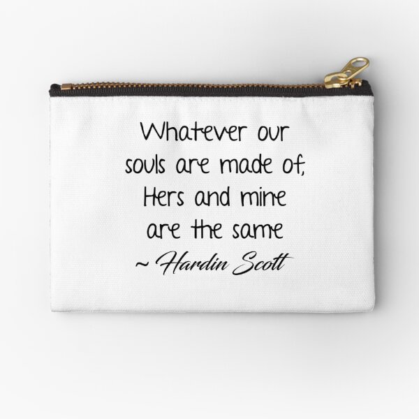 Whatever our souls are made of Zipper Pouch