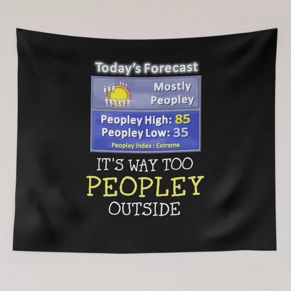 Item preview, Way Too Peopley Outside Funny Sayings Introvert Novelty designed and sold by T-minus.