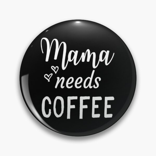 Item preview, Mama Needs Coffee designed and sold by CatMonkStudios.
