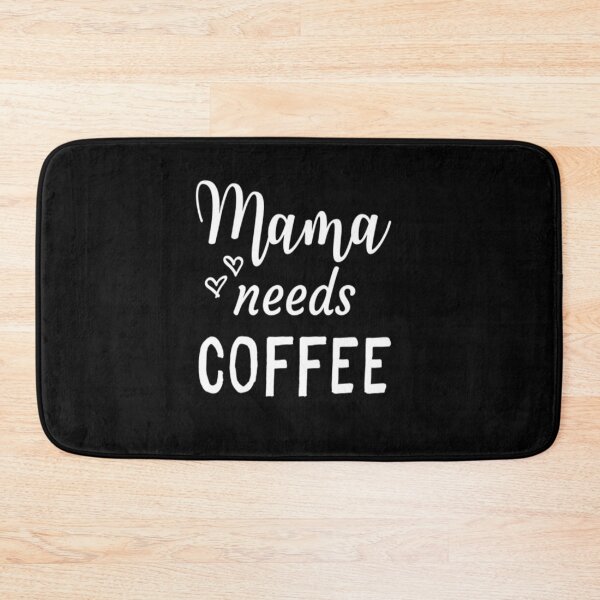Item preview, Mama Needs Coffee designed and sold by CatMonkStudios.