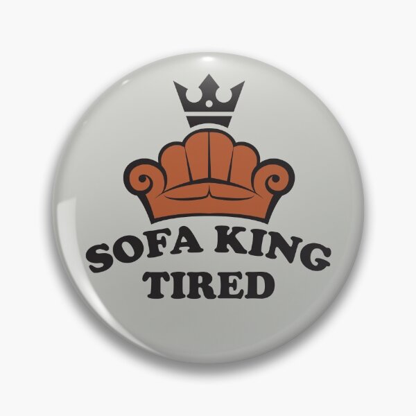 Item preview, Sofa King Tired designed and sold by MonkeyBusinessC.