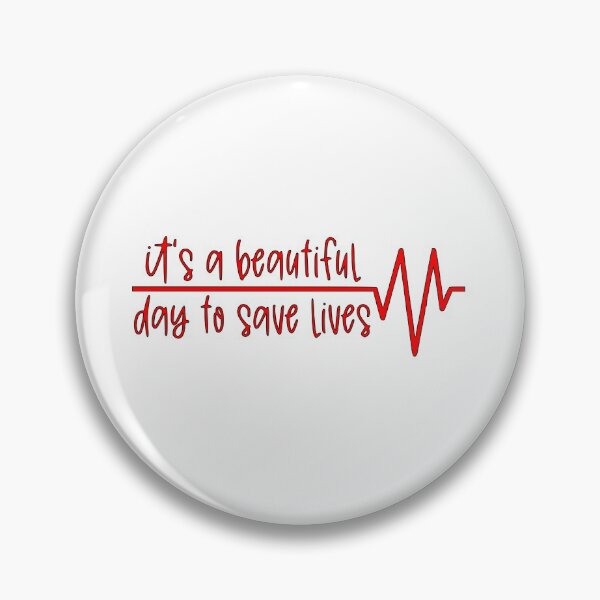 Item preview, Its A Beautiful Day To Save Lives designed and sold by KikkaT.