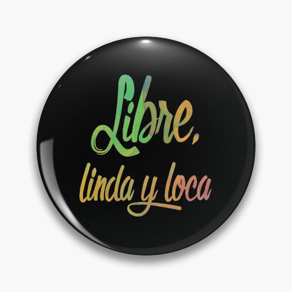 Item preview, Libre Linda y Loca designed and sold by Wanderlust40.