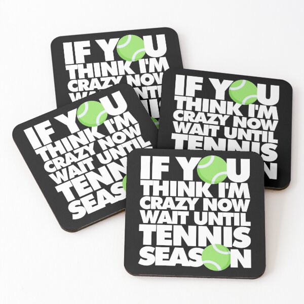 Item preview, If you think Im crazy now wait until Tennis Season Funny Sports designed and sold by elhefe.