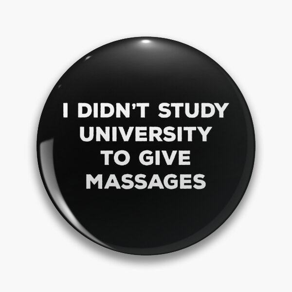 Item preview, I Didn't Study University To Give Massages designed and sold by teesaurus.