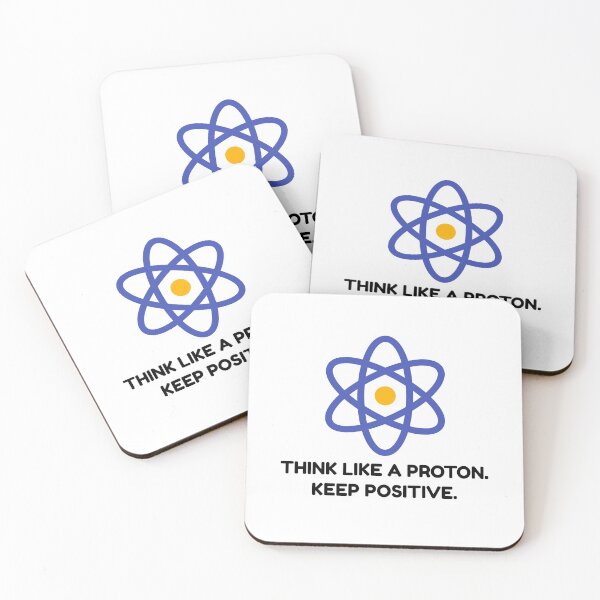 Item preview, Think Like a Proton. Keep Positive. designed and sold by friendlyspoon.