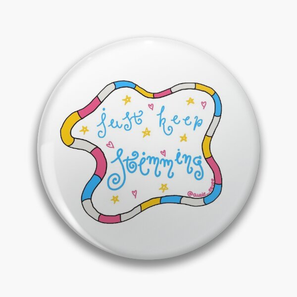 Just Keep Stimming Sticker Pin